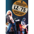 Lz-'75: The Lost Chronicles of Led Zeppelin's 1975 American Tour