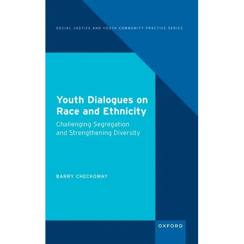 Youth Dialogues on Race and Ethnicity: Challenging Segregation and Strengthening Diversity