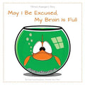 May I Be Excused, My Brain Is Full: Olivia's Asperger's Story