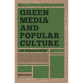 Green Media and Popular Culture: An Introduction