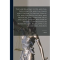 The law Relating to oil and gas, Including oil and gas Leases and Contracts, Production of oil and gas, Both Natural and Artificial, and Supplying Hea