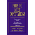 Fails to Meet Expectations: Performance Review Strategies for Underperforming Employees