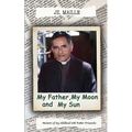 My Father, My Moon and My Sun