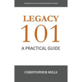 Legacy 101: A Practical Guide