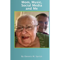 Mom, Music, Social Media and Me