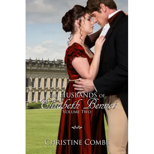 The Husbands of Elizabeth Bennet, Volume Two: A Pride and Prejudice Variation