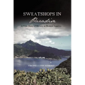 Sweatshops in Paradise: A True Story of Slavery in Modern America