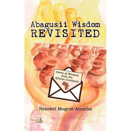 Abagusii Wisdom Revisited