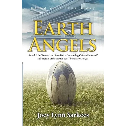 Earth Angels: A True Story of Heroism in the Face of Tragedy