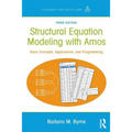 Structural Equation Modeling with Amos: Basic Concepts, Applications, and Programming, Third Edition
