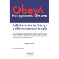 Obeya Management System: Collaboration by Design: a different approach to Agile