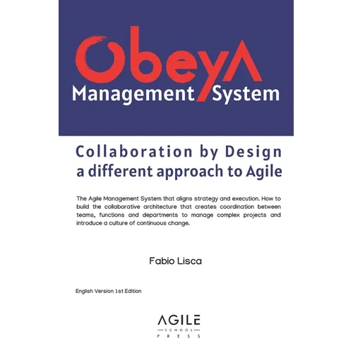 Obeya Management System: Collaboration by Design: a different approach to Agile