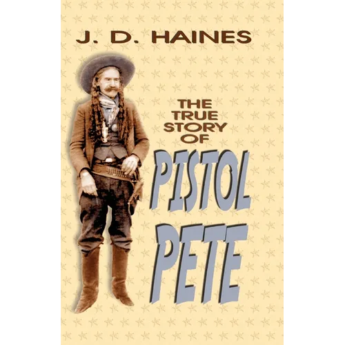 The True Story of Pistol Pete
