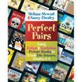 Perfect Pairs, 3-5: Using Fiction & Nonfiction Picture Books to Teach Life Science, Grades 3-5