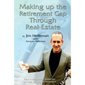 Making Up the Retirement Gap Through Real Estate: How owning real properties can help you pay for retirement