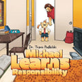 Michael Learns Responsibility
