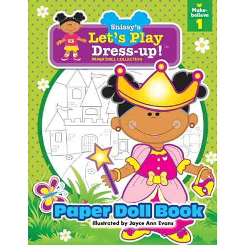 Snissy's Let's Play Dress-Up!(TM) Paper Doll Collection: Paper Doll Book: Make-believe 1