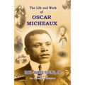The Life and Work of Oscar Micheaux: Pioneer Black Author and Filmmaker 1884-1951