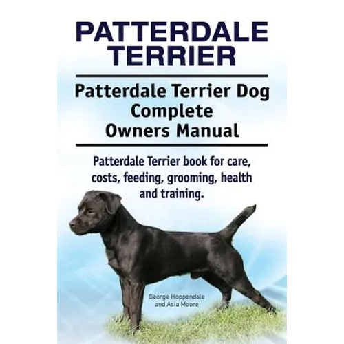 Patterdale Terrier. Patterdale Terrier Dog Complete Owners Manual. Patterdale Terrier book for care, costs, feeding, grooming, health and training.