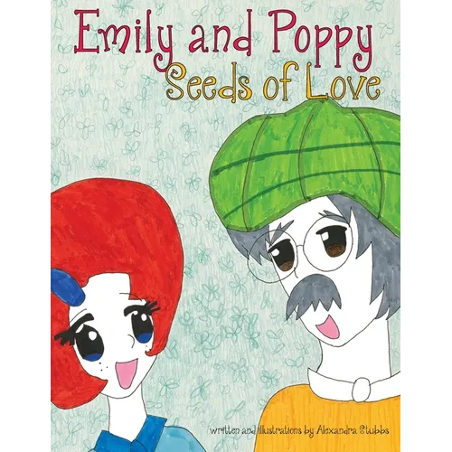 Emily and Poppy: Seeds of Love