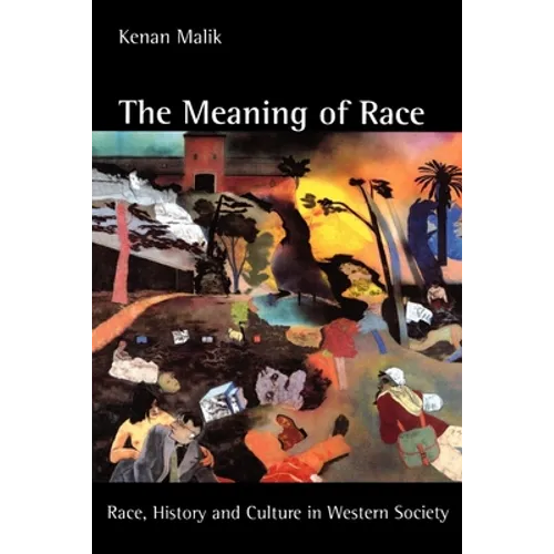 The Meaning of Race: Race, History, and Culture in Western Society