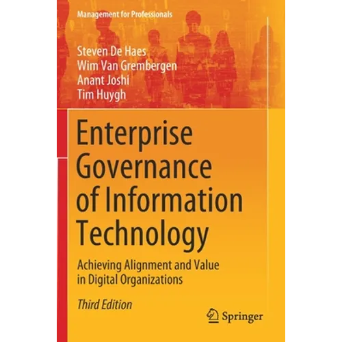 Enterprise Governance of Information Technology: Achieving Alignment and Value in Digital Organizations