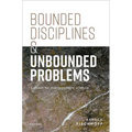 Bounded Disciplines and Unbounded Problems: A Vision for Management Science