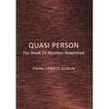 Quasi Person: The Week 24 Abortion Watershed
