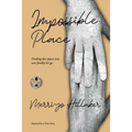 The Impossible Place: Finding the Space You Can Finally Let Go