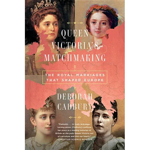 Queen Victoria's Matchmaking: The Royal Marriages That Shaped Europe