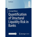 Quantification of Structural Liquidity Risk in Banks