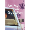 I Am My Own Guardian