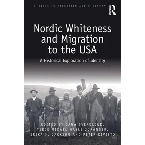 Nordic Whiteness and Migration to the USA: A Historical Exploration of Identity