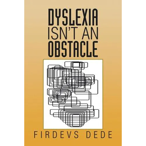 Dyslexia Isn't an Obstacle