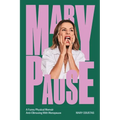 Marypause: A Funny Physical Memoir Anti-Climaxing With Menopause