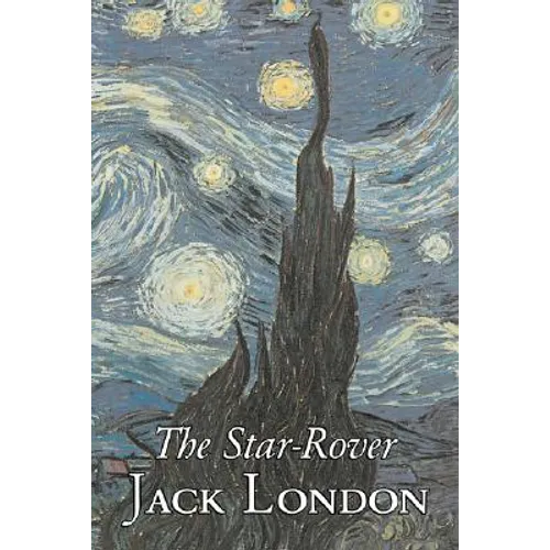 The Star-Rover by Jack London, Fiction, Action & Adventure