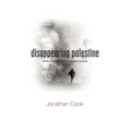 Disappearing Palestine: Israel's Experiments in Human Despair
