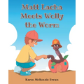Matt Lacha Meets Wolly the Worm