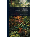 Flora Stuttgardiensis