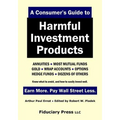 A Consumer's Guide to Harmful Investment Products