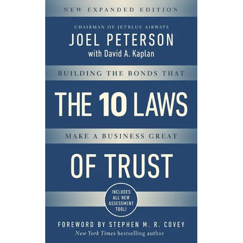 10 Laws of Trust, Expanded Edition: Building the Bonds That Make a Business Great