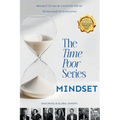 The Time Poor Series: Mindset