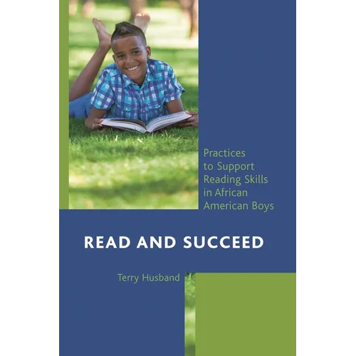 Read and Succeed: Practices to Support Reading Skills in African American Boys