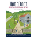 Home Front by C. D. Peterson: A Memoir from WW II