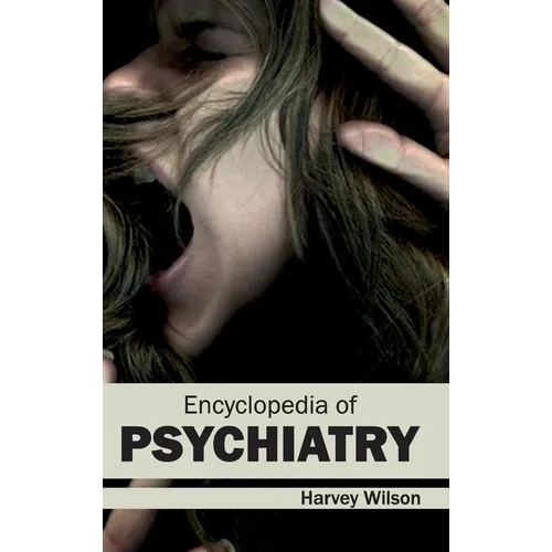 Encyclopedia of Psychiatry