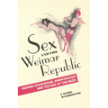 Sex and the Weimar Republic: German Homosexual Emancipation and the Rise of the Nazis