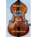 Making the Low Notes: A Life in Music