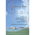 Glyphosate Free: An Essay on Functional Nutrition and the Homeopathic Clearing of Glyphosate Toxicity