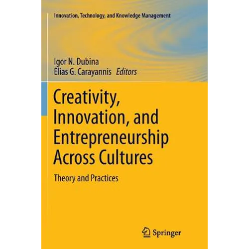 Creativity, Innovation, and Entrepreneurship Across Cultures: Theory and Practices