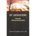 My Awakening: Living With A Chronic Health Condition